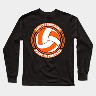 Pain Is Temporary, Pride Is Forever Long Sleeve T-Shirt